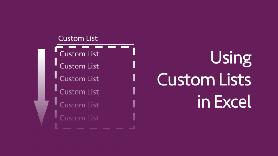 HƯỚNG DẪN TẠO CUSTOM LIST TRONG EXCEL